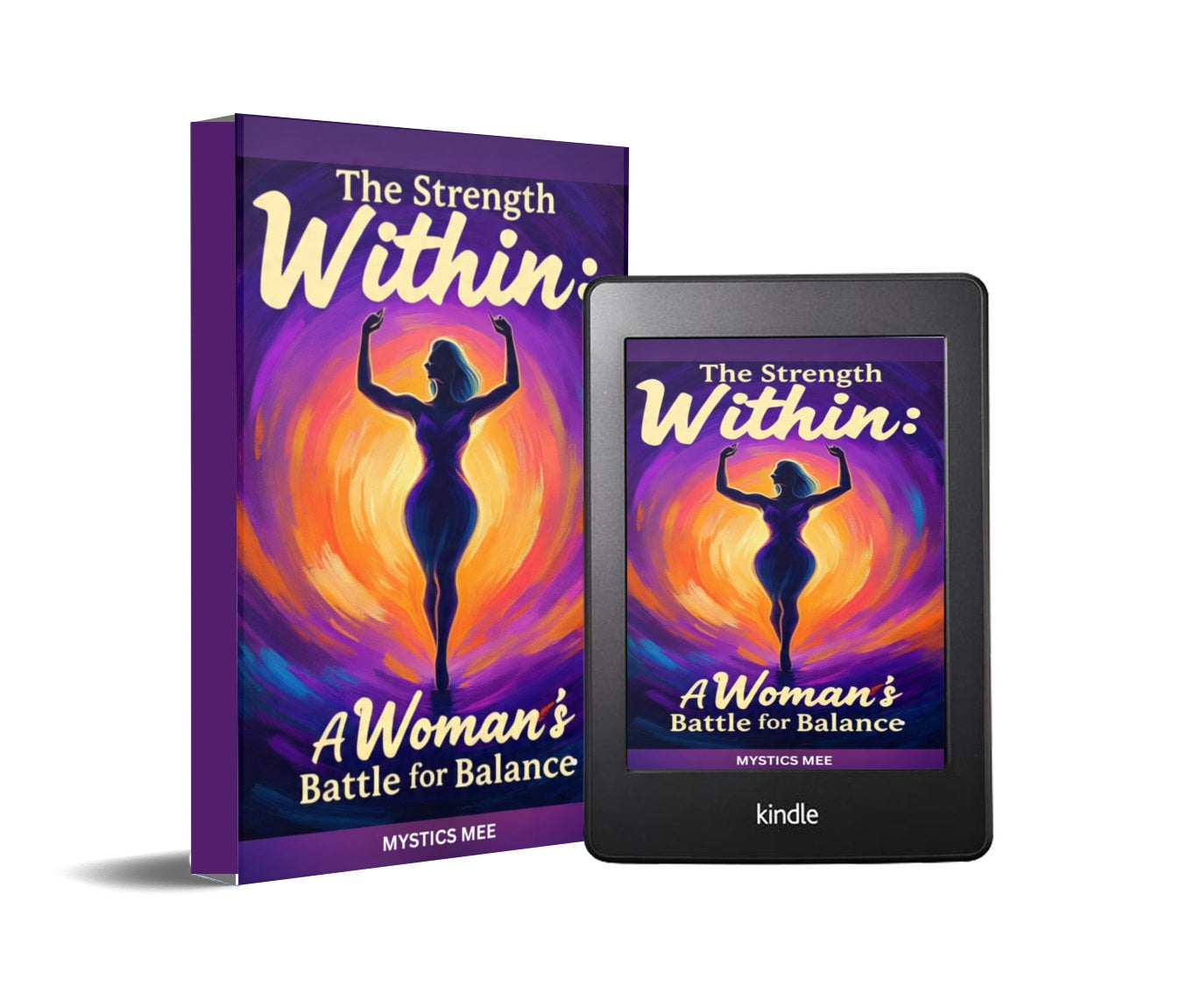 THE STRENGTH WITHIN : A WOMEN'S BATTLE FOR BALANCE