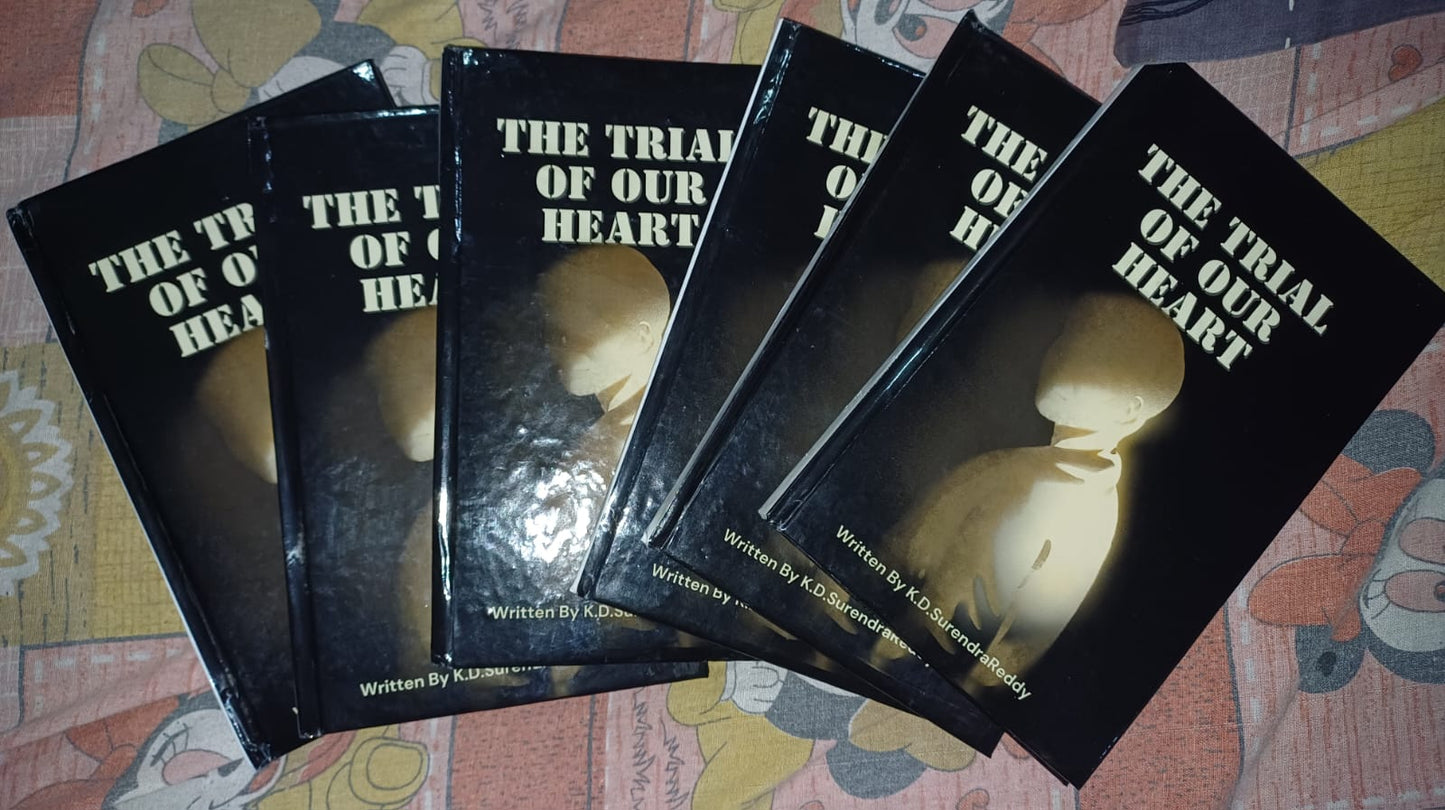 THE TRIAL OF OUR HEART